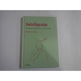   Inteligenta  (Integrarea capacitatilor noastre mintale)  -  Roberto  Colom   